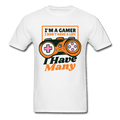 I'm a Gamer I Have Many Lives Unisex T-Shirt - white