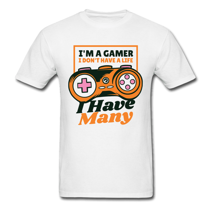 I'm a Gamer I Have Many Lives Unisex T-Shirt - white