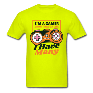 I'm a Gamer I Have Many Lives Unisex T-Shirt - safety green