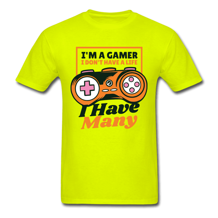 I'm a Gamer I Have Many Lives Unisex T-Shirt - safety green