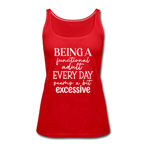Being a Functional Adult is a Bit Excessive Tank Top - red