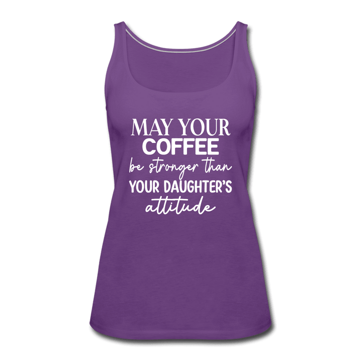 May Your Coffee Be Strong Than Attitude Tank Top - purple