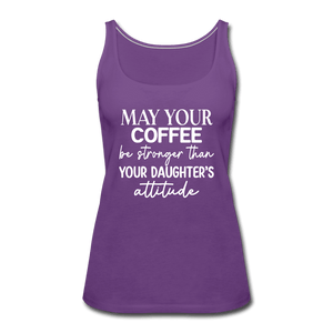 May Your Coffee Be Strong Than Attitude Tank Top - purple