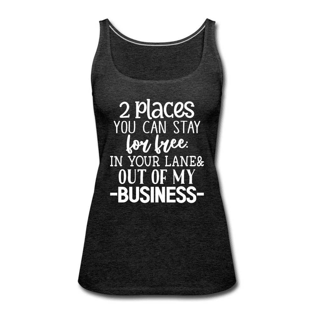2 Places to Stay for Free Funny Tank Top - charcoal grey