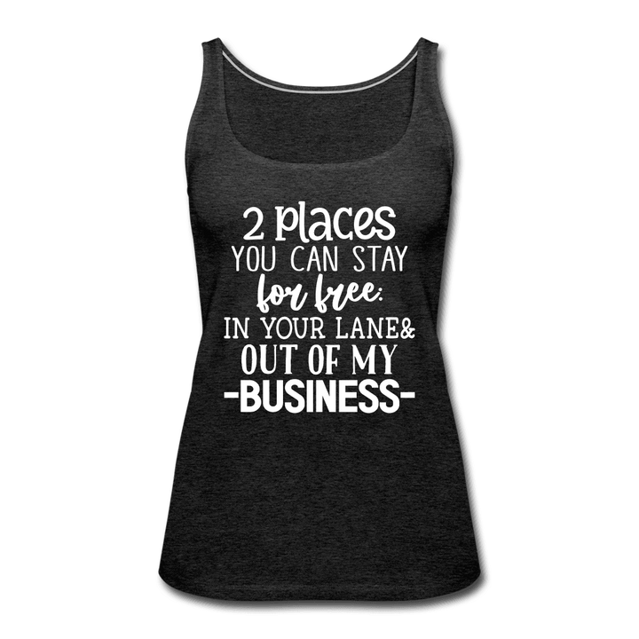 2 Places to Stay for Free Funny Tank Top - charcoal grey