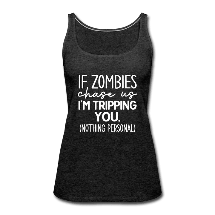 Zombie Chase Funny Quote Tank Top - charcoal grey