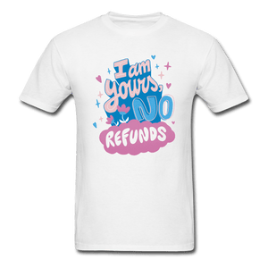 I'm Yours, No Refunds Funny T-Shirt - white