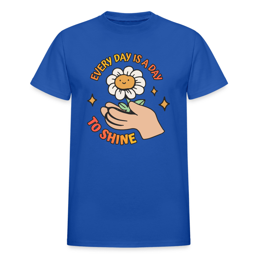 Every Day Is a Day to Shine Cute Shirt - royal blue