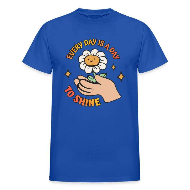 Every Day Is a Day to Shine Cute Shirt - royal blue